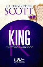 King: 21 Keys for Manhood