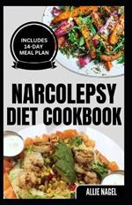 Narcolepsy Diet Cookbook: Delicious Quick Gluten-Free Low Carb Recipes and Meal Plan to Manage Chronic Sleep Disorder