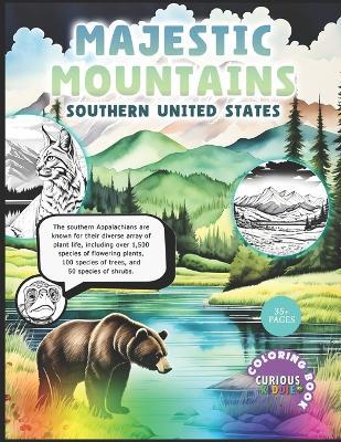 The Majestic Mountains 'Southern United States', flora and fauna, kids coloring books: Educational Coloring Book - Curious Kiddie - cover