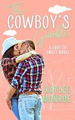 The Cowboy's Gamble: A Second Chance Romance