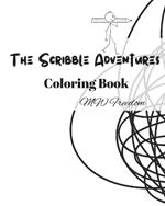 The Scribble Adventures Coloring Book: With crayons, pens, pencils and markers, create your masterpiece.