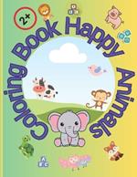 Coloring Book Happy Animals: Coloring Book Happy Animals/ Education/Letters/Fun