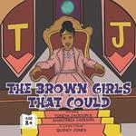 The Brown Girls That Could