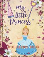 My little princess coloring book: My little princess coloring book for kids