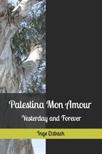 Palestina Mon Amour: Unforgettable Memories