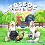 Roscoe Learns to Wait