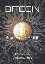 Bitcoin: Buy, Sell, HODL