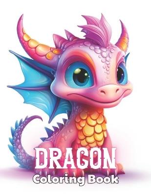 Dragon Coloring Book for Kids: Beautiful and High-Quality Design To Relax and Enjoy - Nathan Carter - cover