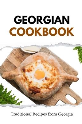 Georgian Cookbook: Traditional Recipes from Georgia - Liam Luxe - cover