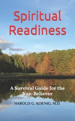 Spiritual Readiness: A Survival Guide for the Non-Believer - Harold G Koenig - cover