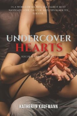 Undercover Hearts (Book 1) - Katheryn Kaufmann - cover