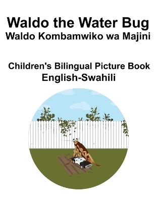 English-Swahili Waldo the Water Bug / Waldo Kombamwiko wa Majini Children's Bilingual Picture Book - Richard Carlson - cover