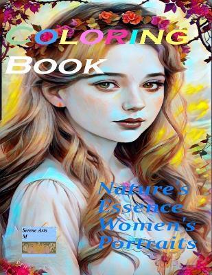 Nature's Essence: Women's Portraits, COLORING BOOK: Over 100 Coloring Pages - Marvin Zs - cover