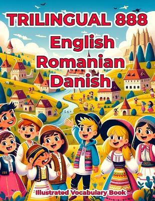 Trilingual 888 English Romanian Danish Illustrated Vocabulary Book: Colorful Edition - Jessica Lane - cover