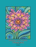 Flowers and Colors: Creative Floral Coloring Book for Ages 6+