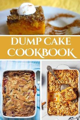 Dump Cake Cookbook - Liam Luxe - cover