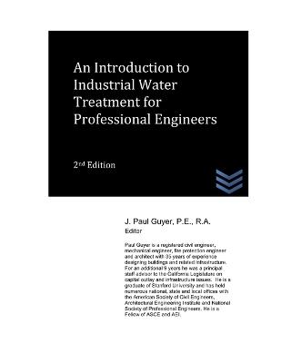 An Introduction to Industrial Water Treatment for Professional Engineers - J Paul Guyer - cover