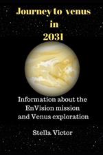 Journey to venus in 2031: Information about the EnVision mission and Venus exploration