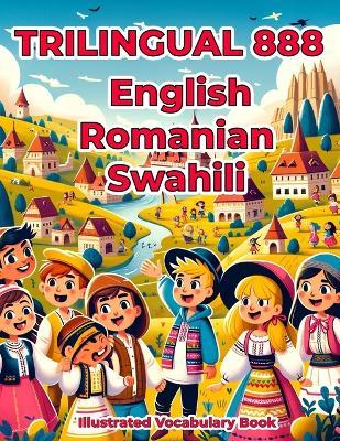 Trilingual 888 English Romanian Swahili Illustrated Vocabulary Book: Colorful Edition - Jessica Lane - cover