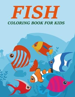 Fish Coloring Book For Kids - Mosharaf Press - cover