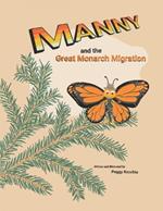 Manny and the Great Monarch Migration: Book 3 of Save the Earth Series