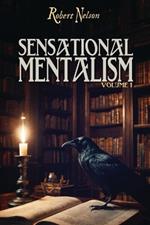Sensational Mentalism: Volume 1