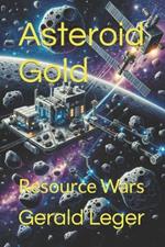 Asteroid Gold: Resource Wars