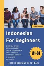 Indonesian For Beginners: Learn Indonesian in 101 Days