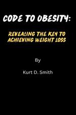 Code to Obesity: Revealing the key to Achieving weight loss