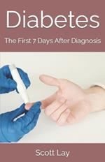Diabetes: The First 7 Days After Diagnosis