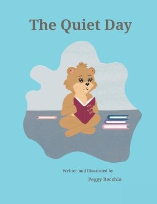 The Quiet Day - Peggy Recchia - cover