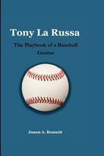 Tony La Russa: The Playbook of a Baseball Genius