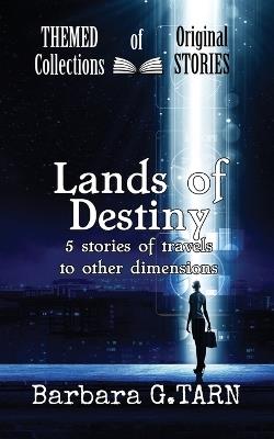 Lands of Destiny - Barbara G Tarn - cover