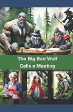 The Big Bad Wolf Calls A Meeting