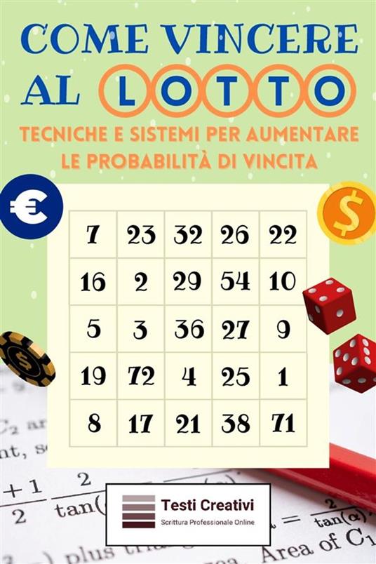 Come Vincere al Lotto - Testi Creativi - ebook