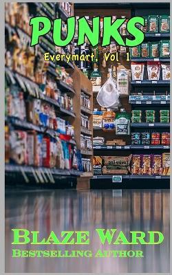 Punks: Everymart, Vol 1 - Blaze Ward - cover