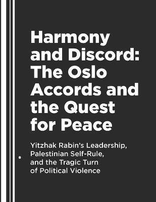 Harmony and Discord: The Oslo Accords and the Quest for Peace. - Juan Barake,Jose Barrera,Joshua Levi - cover