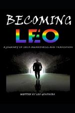 Becoming Leo: A Journey of Self-awareness and Transition