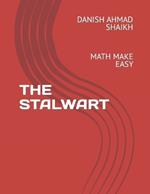 The Stalwart: Math Make Easy