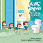 Potty Project: Let's Learn Together!