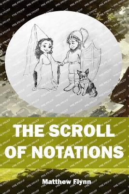 The Scroll of Notations - Matthew J Flynn - cover