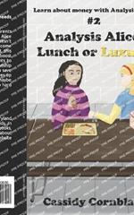 Analysis Alice: Lunch or Luxury