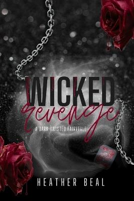 Wicked Revenge: Duet - Book 1 - Heather Beal - cover