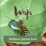 Wasps: Children's picture book