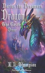 Darius the Dreamers' Dragon: The Castle Door