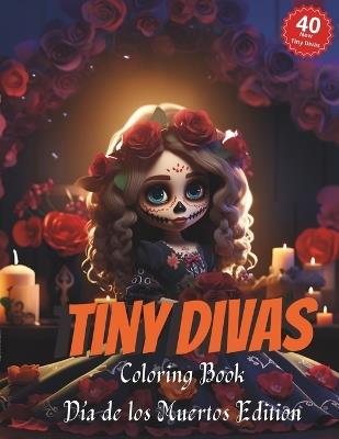 Tiny Divas Coloring Book Día de los Muertos Edition - Luís Stabile - cover