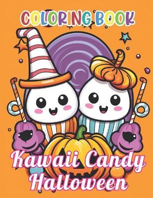 Kawaii Candy Halloween Coloring Book: High Quality and Unique Colouring Pages - Alan Tom - cover