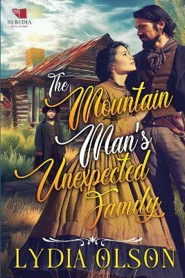 The Mountain Man's Unexpected Family: A Western Historical Romance Book - Lydia Olson - cover