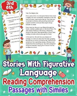 Stories With Figurative Language Reading Comprehension Passages with Similes For 3rd-6th: Explore engaging short stories infused with figurative language, similes, and questions. - Dinah H Echols - cover