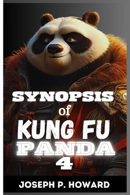 Synopsis of Kung Fu Panda 4: What to Expect in the Upcoming Season of the Animated Series - Joseph P Howard - cover